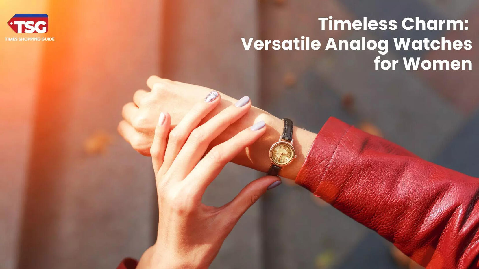 Best Womens Analog Watches A Must-Have Accessory for Your Wardrobe