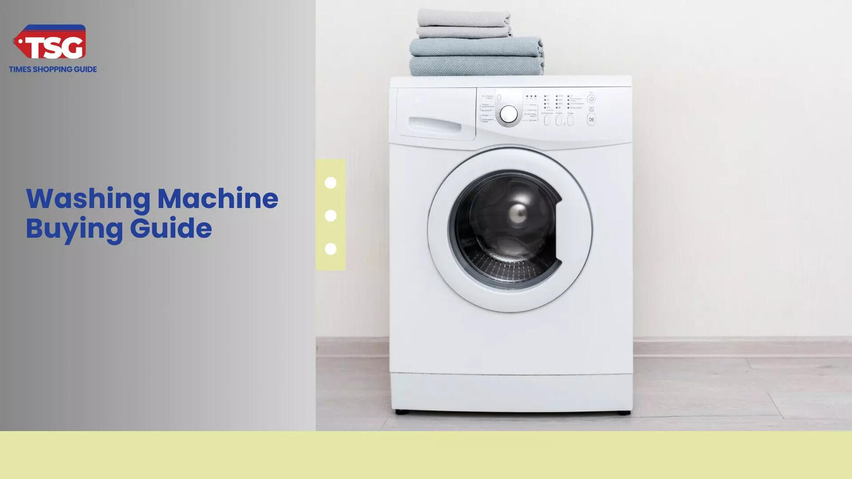 Washing Machine Buying Guide Features to Ensure Hygiene and Effective Washing