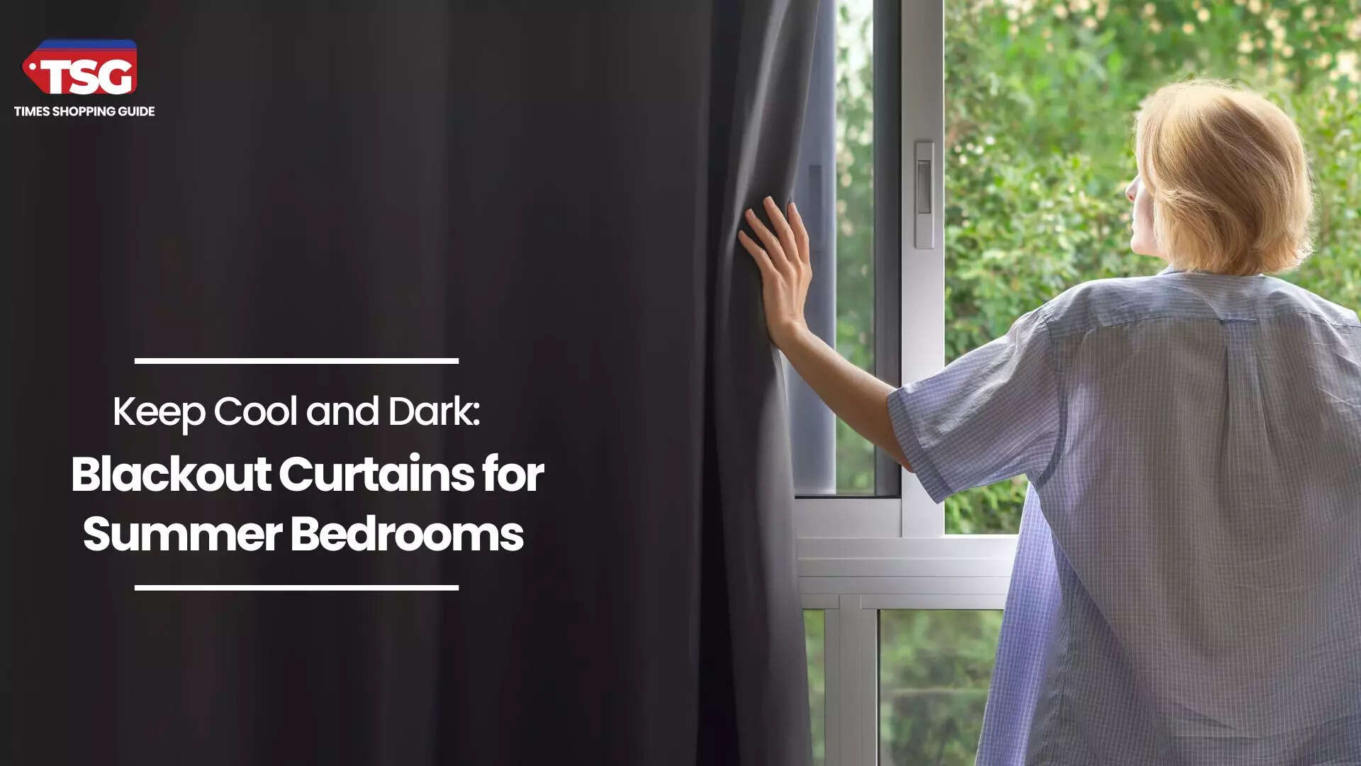 Best Blackout Curtains for Bedroom to Block Out Brightness in Summers