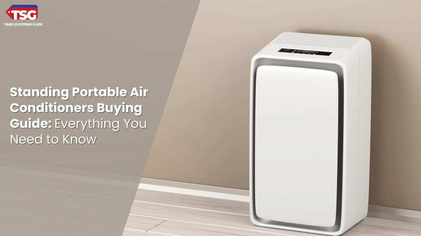 Standing Portable Air Conditioners Buying Guide Everything You Need to Know