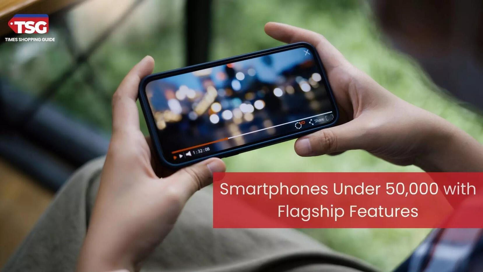 Best Smartphones Under 50000 to Get High-End Performance on a Budget
