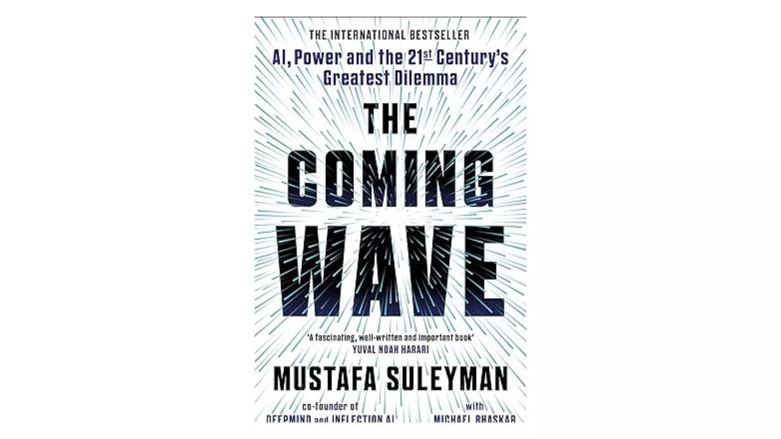 The Coming Wave The Instant Sunday Times Bestseller From The Ultimate Ai Insider