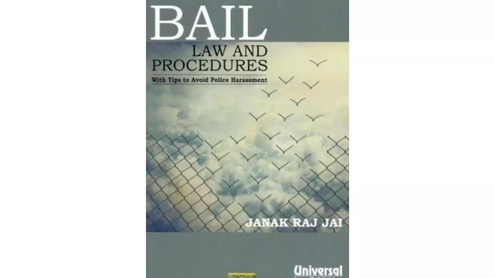 Bail Law and Procedures with Tips to Avoid Police Harassment