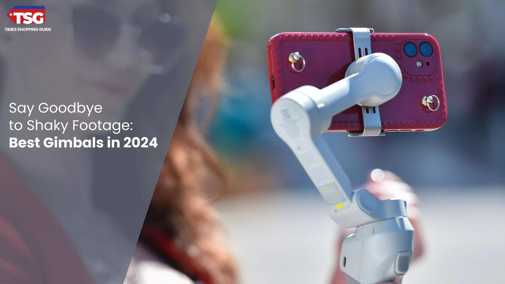 Best Gimbals in 2024 for Smooth Cinematic Video on Any Budget
