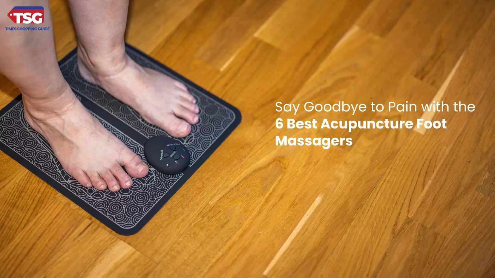 6 Best Acupuncture Foot Massagers to Relieve Pain