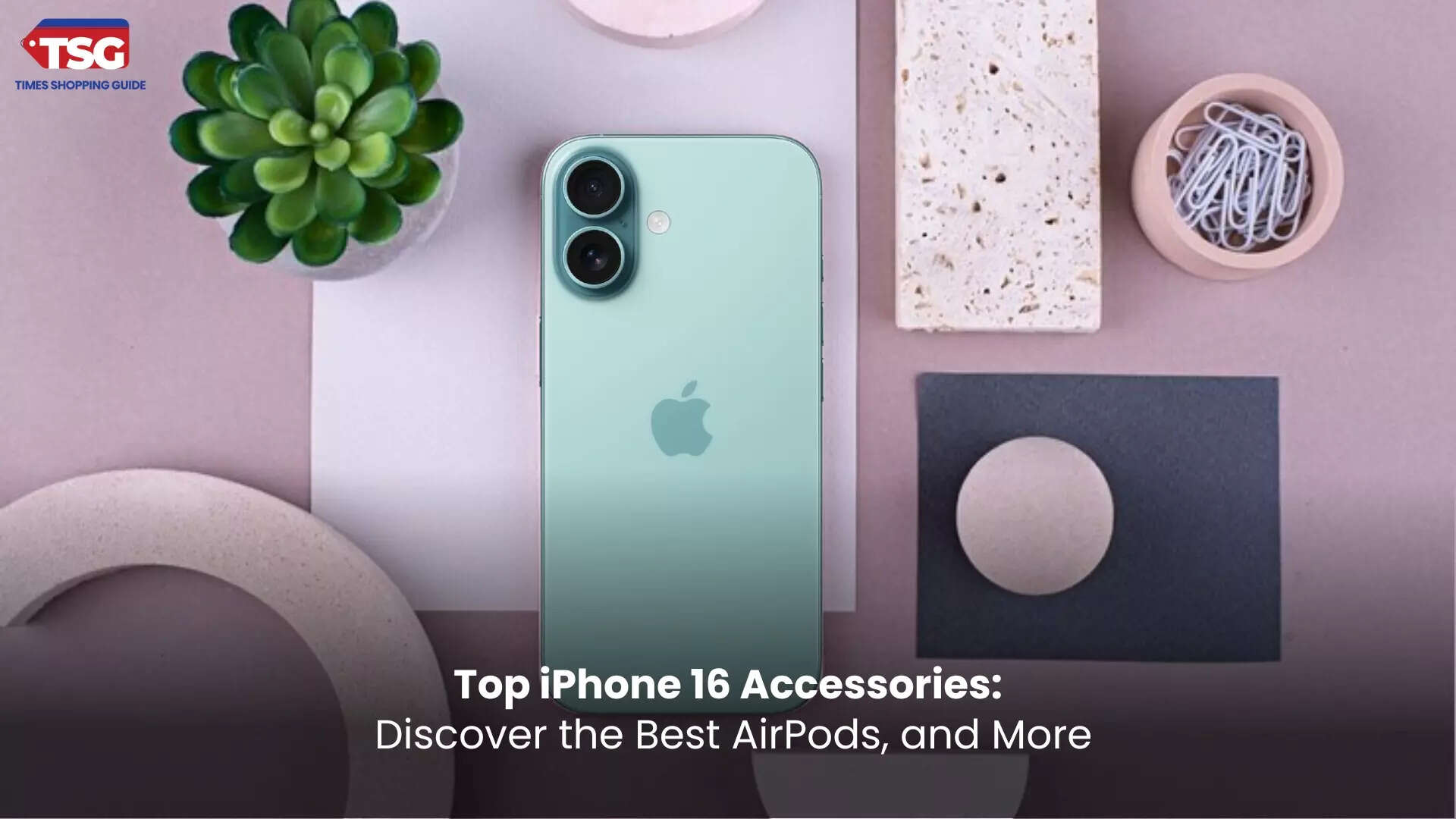 9 Best Accessories for iPhone 16 Enhance Your Experience 