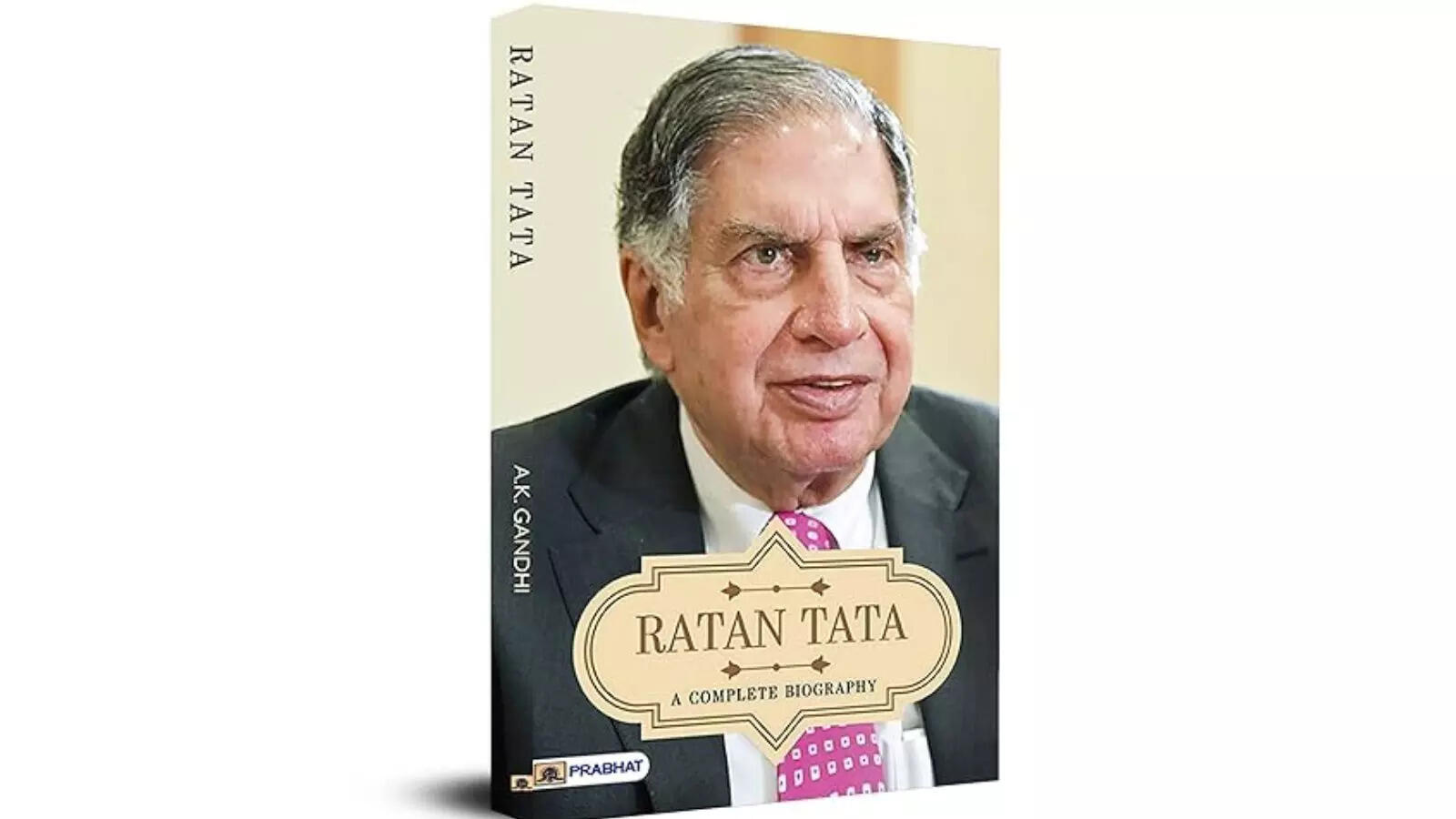Ratan Tata_ A Complete Biography