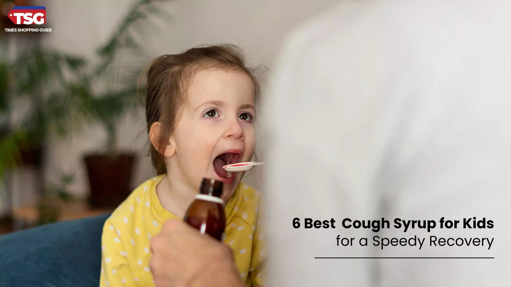 6 Best  Cough Syrup for Kids for a Speedy Recovery