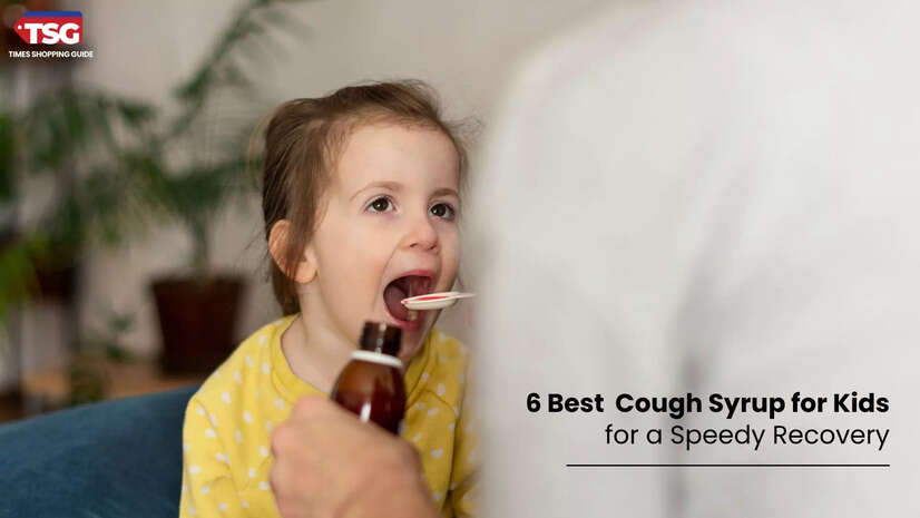 6 Best  Cough Syrup for Kids for a Speedy Recovery