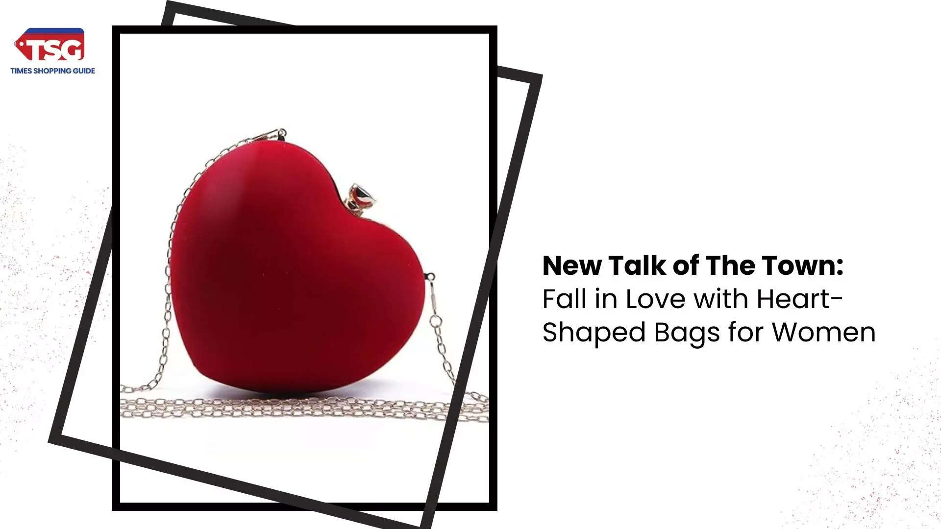 Heart-Shaped Handbags: The New Fashion Statement You Need