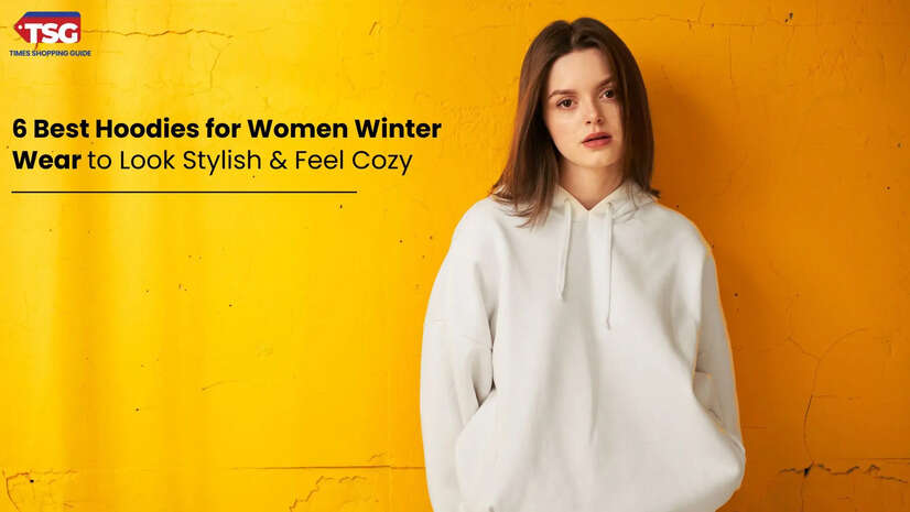 6 Best Hoodies for Women Winter Wear