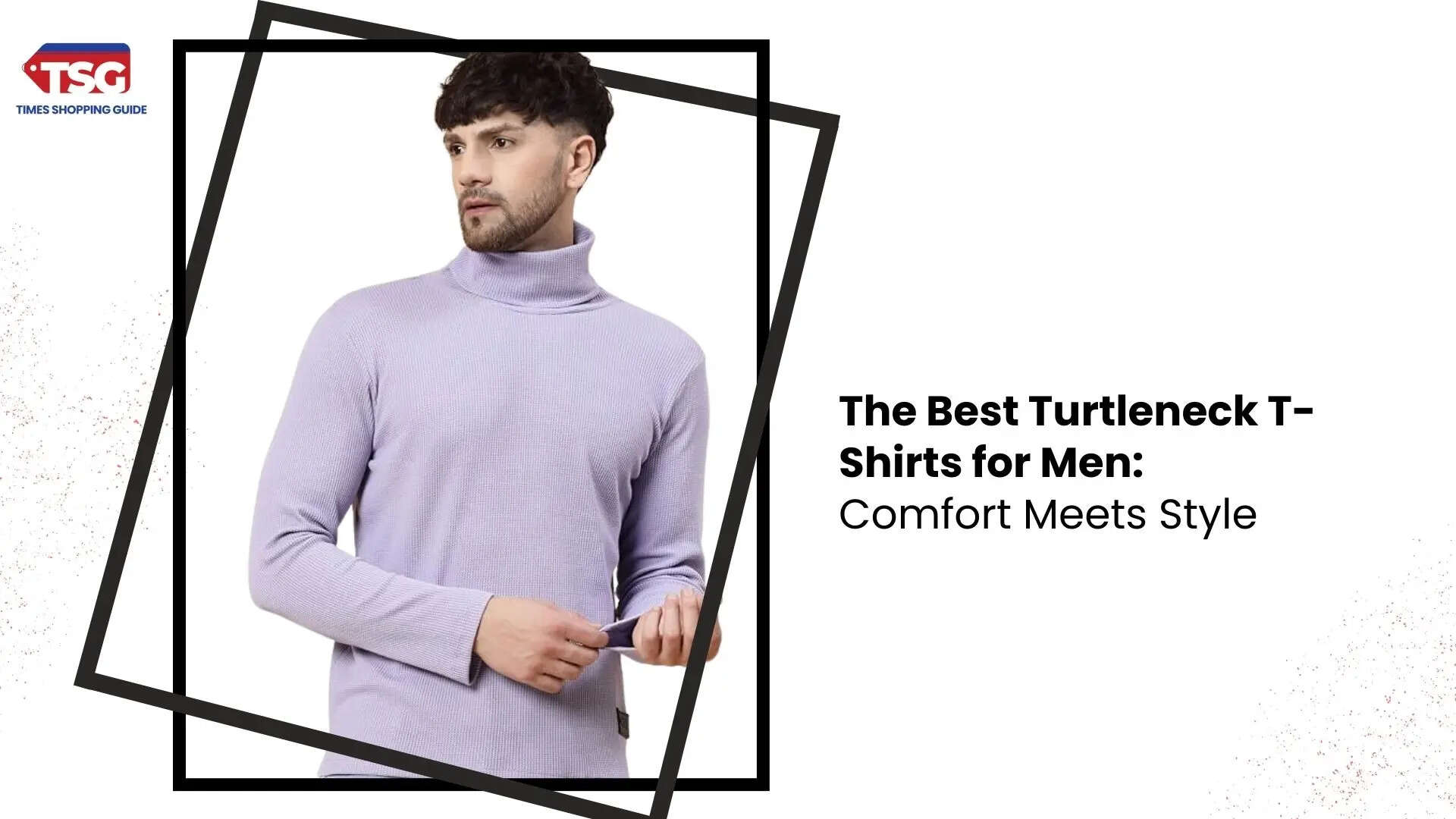 Stay Warm and Stylish Top Turtleneck T-Shirts Every Man Needs