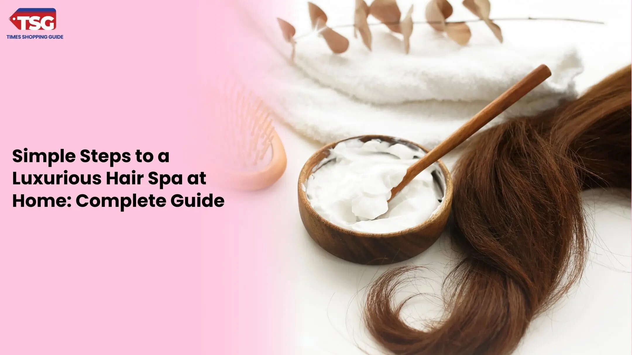 At-Home Hair Spa Essential Steps for Softer Shinier Hair