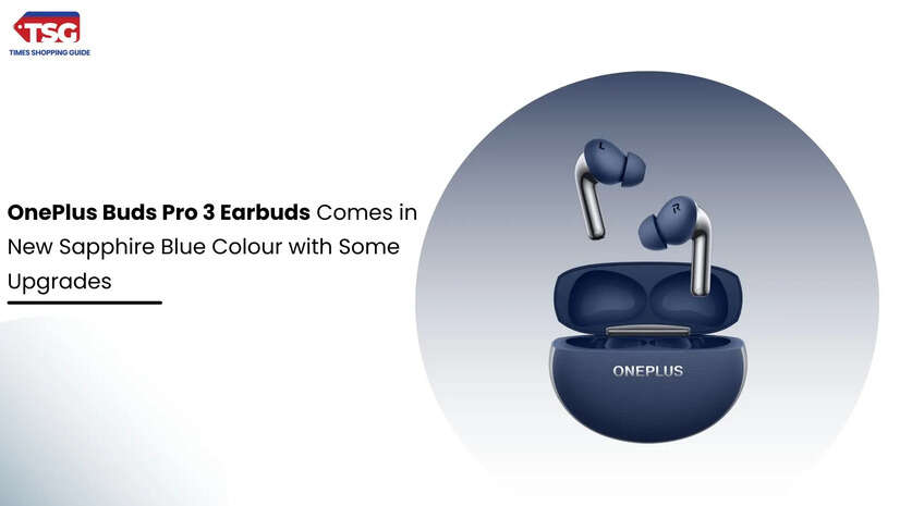 OnePlus Buds Pro 3 Earbuds Comes in New Sapphire Blue Colour with Some Upgrades