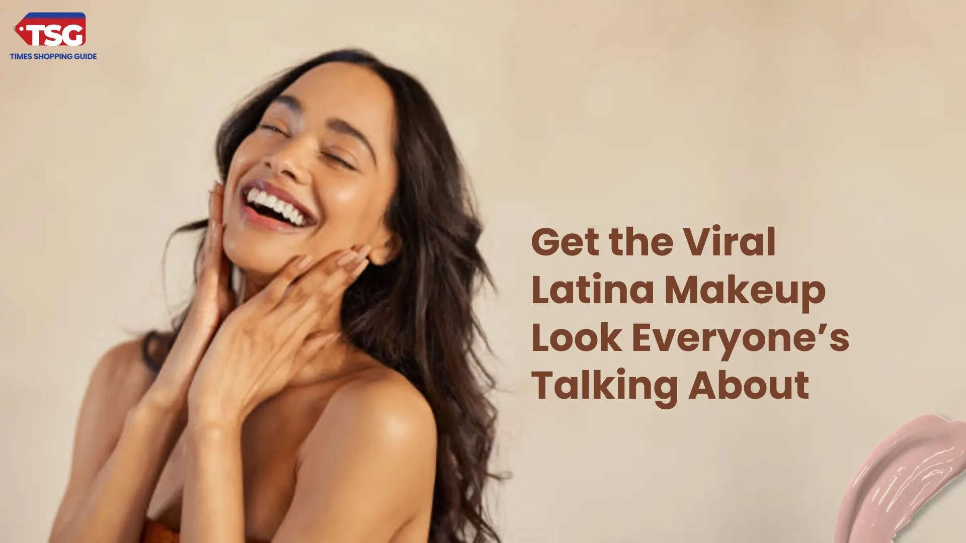 Viral Latina Makeup Tips How to Glow Like a Pro