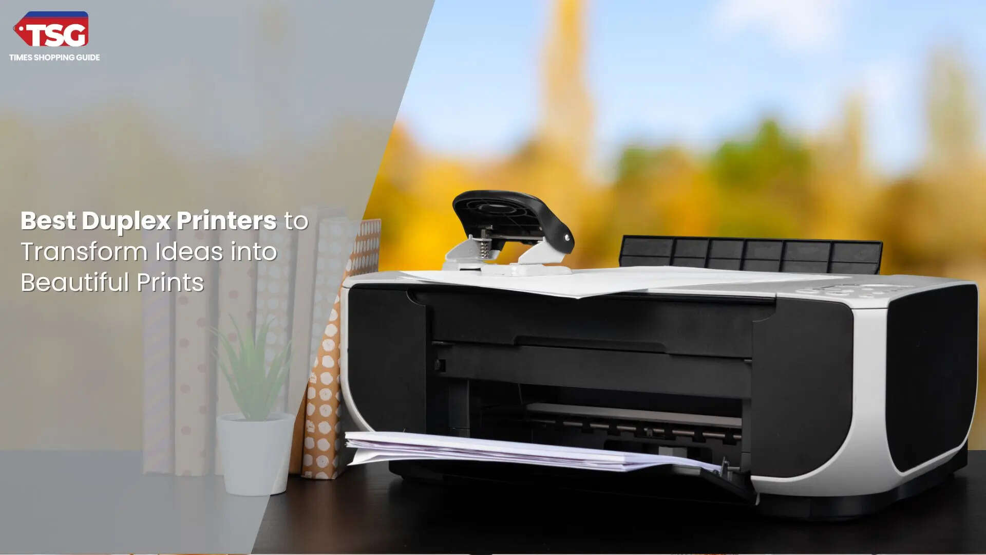 Best Duplex Inkjet Printer Best Duplex Printers to Transform Ideas into Beautiful Prints