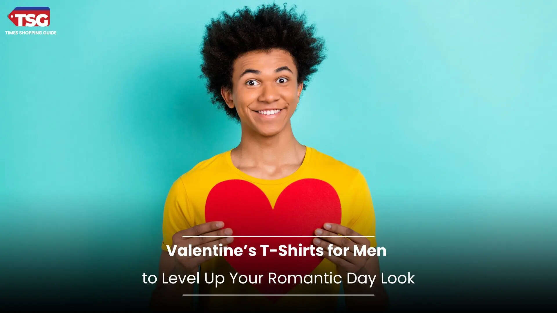 Valentine’s T-Shirts for Men to Level Up Your Romantic Day Look