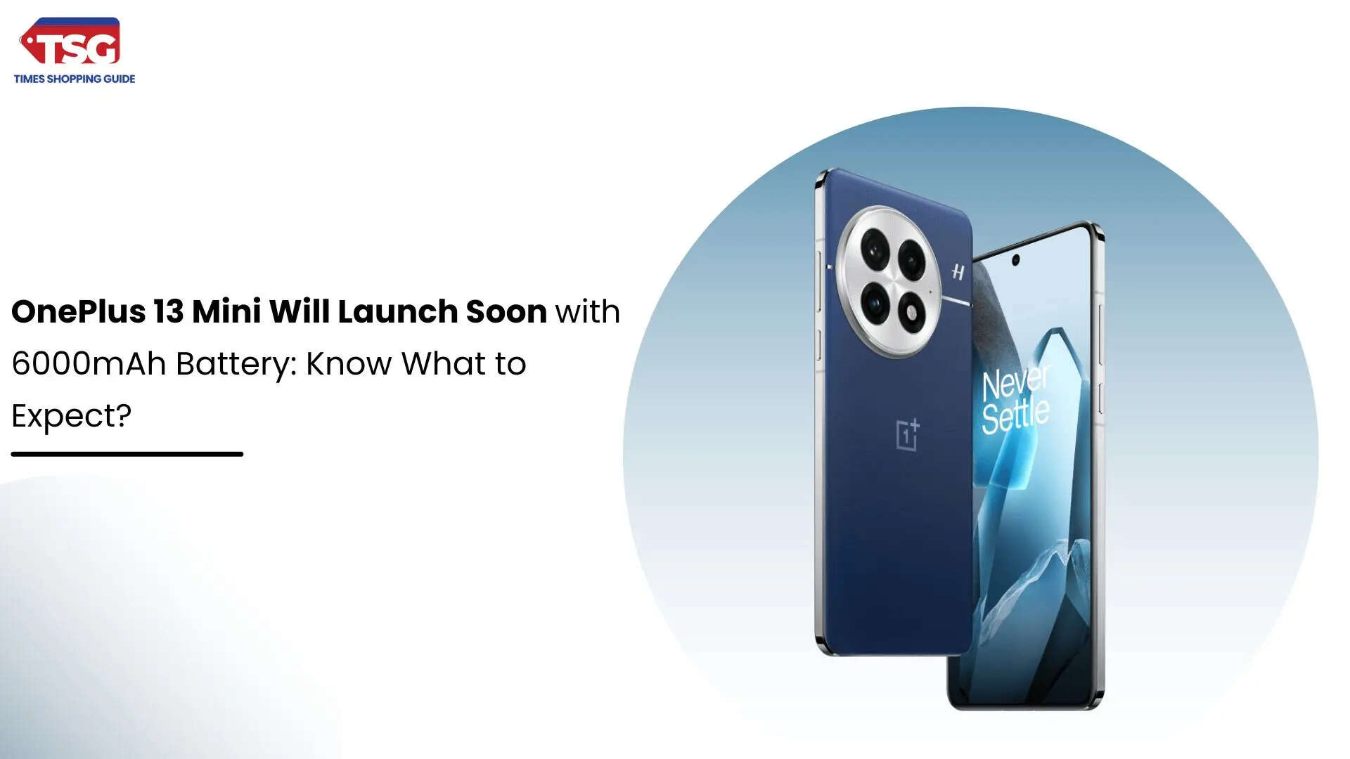 OnePlus 13 Mini Will Launch Soon with 6000mAh Battery Know What to Expect