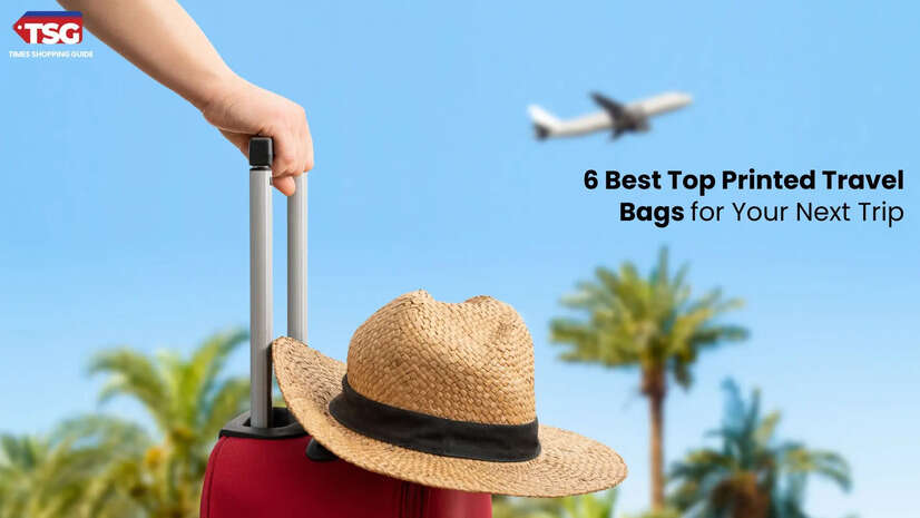 6 Best Top Printed Travel Bags for Your Next Trip