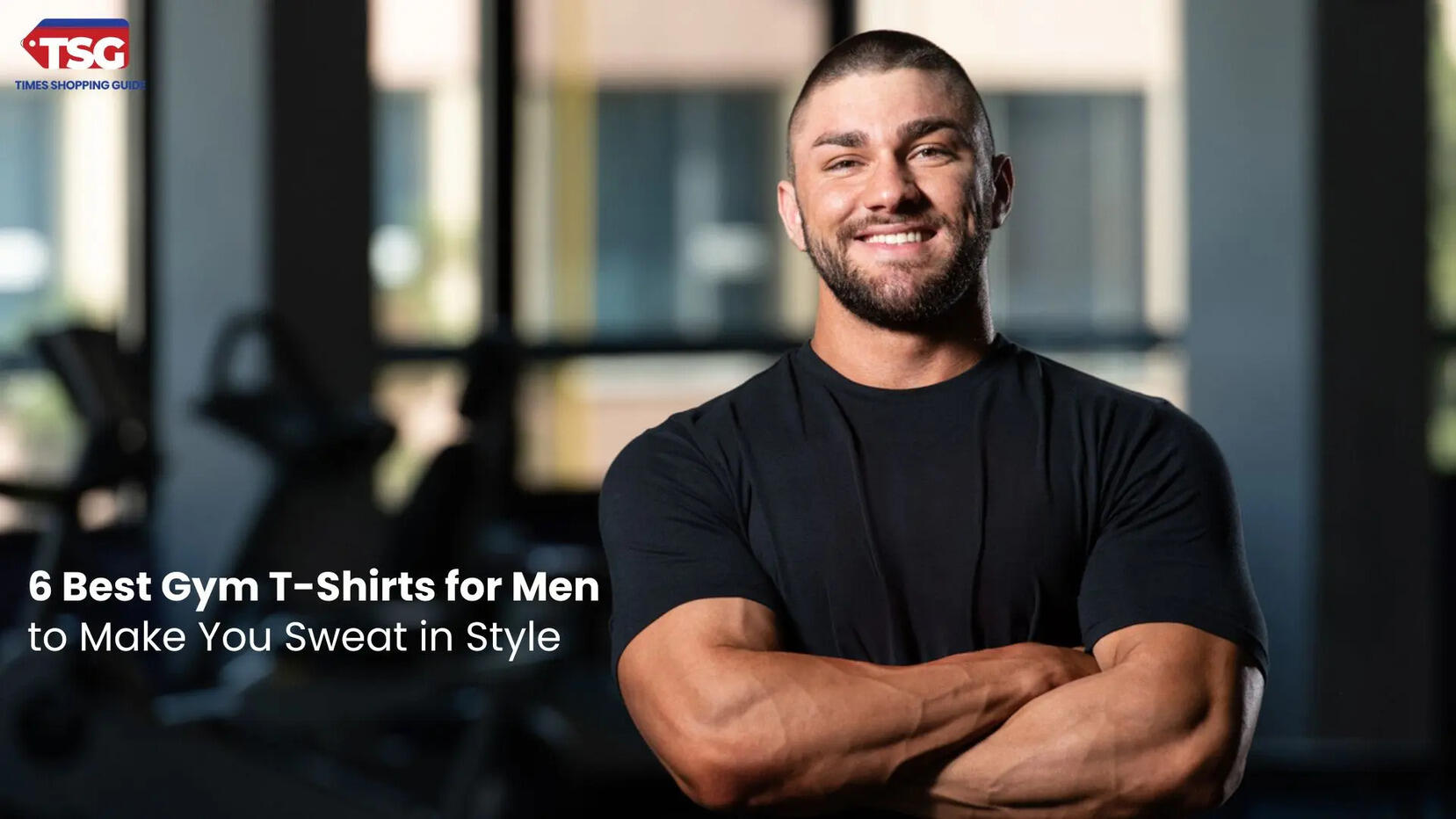 6 Best Gym T-Shirts for Men to Make You Sweat in Style