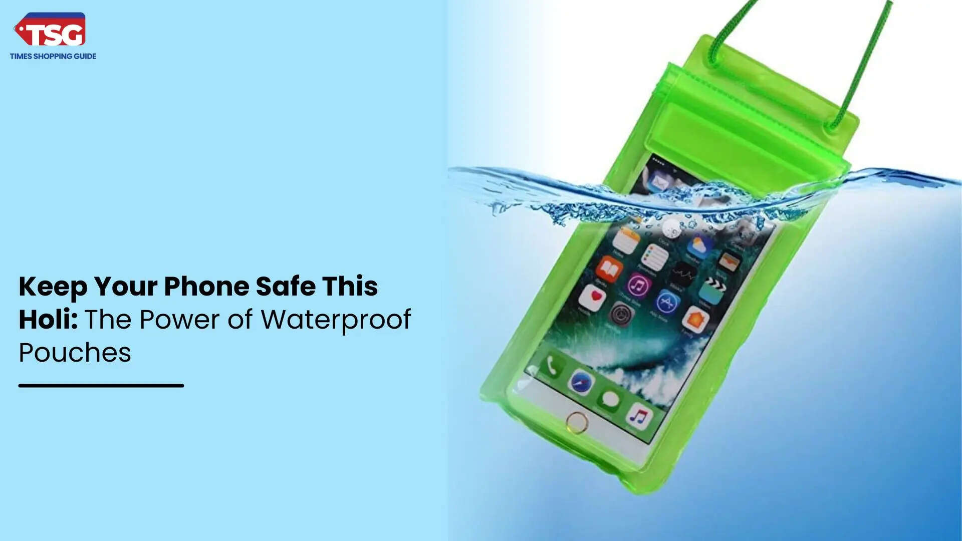 Holi Special Why a Waterproof Pouch is a Must-Have for Your Phone