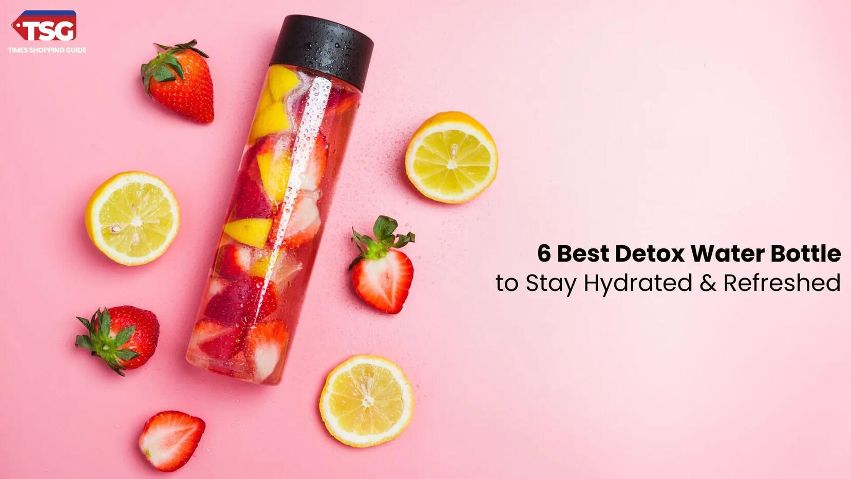 6 Best Detox Water Bottle to Stay Hydrated  Refreshed