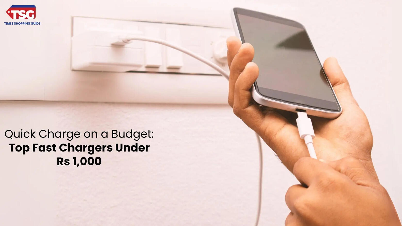 Fast Chargers Under 1000 to Power Up All Your Gadgets