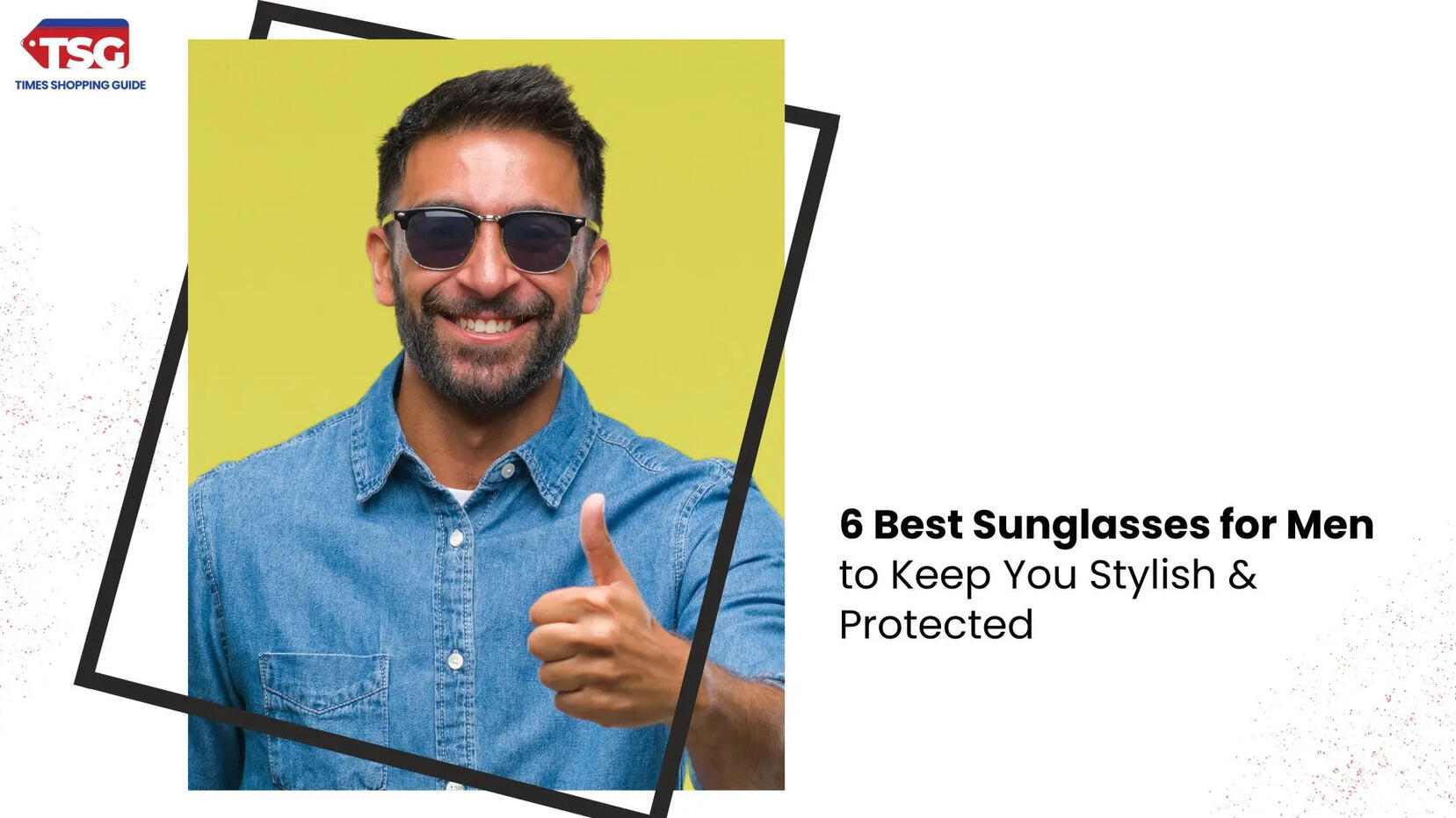 6 Best Sunglasses for Men to Keep You Stylish  Protected