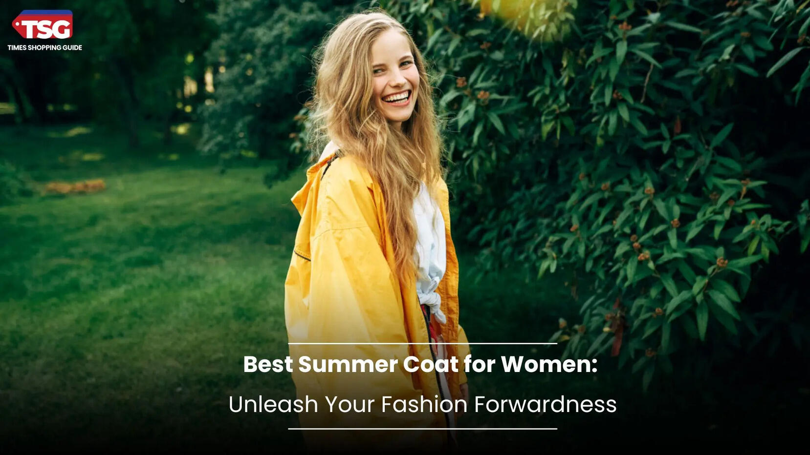 Best Summer Coat for Women Unleash Your Fashion Forwardness