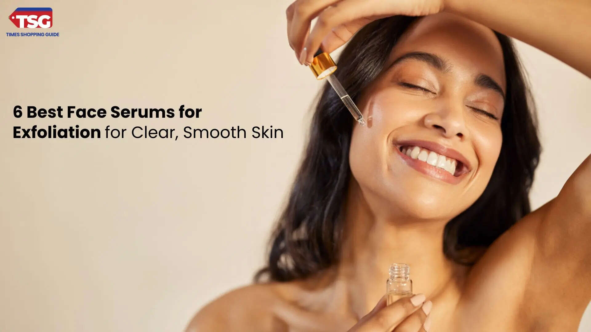 6 Best Face Serums for Exfoliation for Clear Smooth Skin