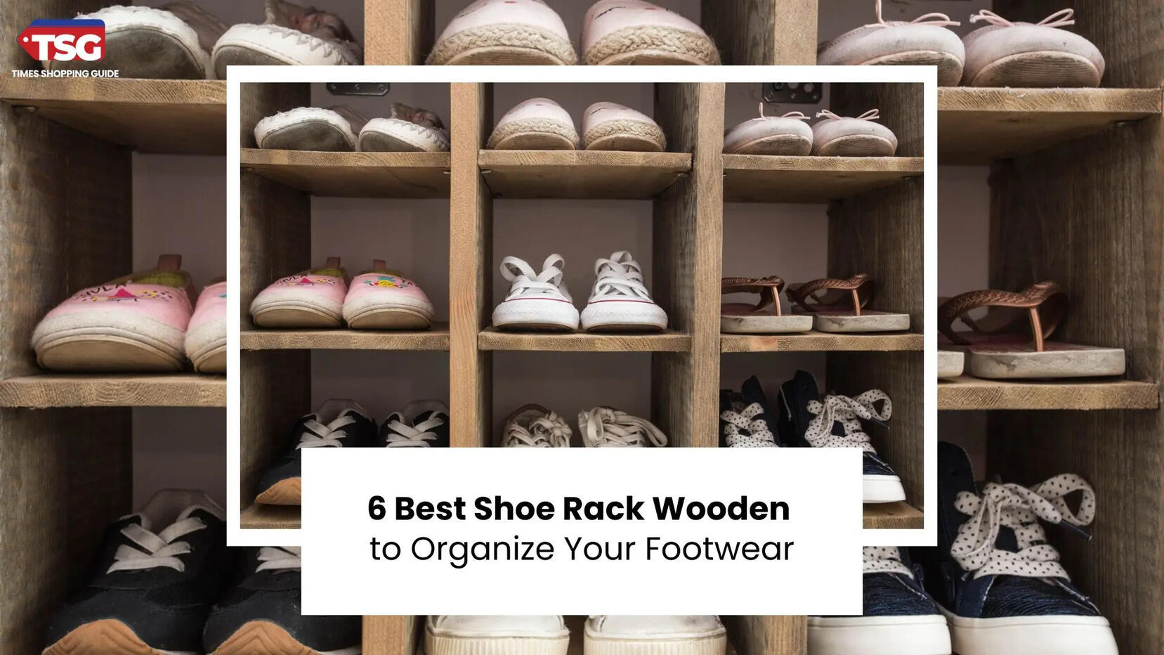 6 Best Shoe Rack Wooden to Organize Your Footwear
