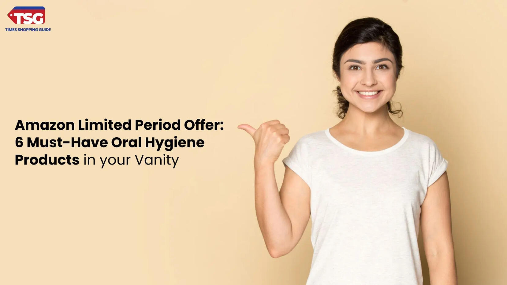 Amazon Limited Period Offer 6 Must-Have Oral Hygiene Products in your Vanity