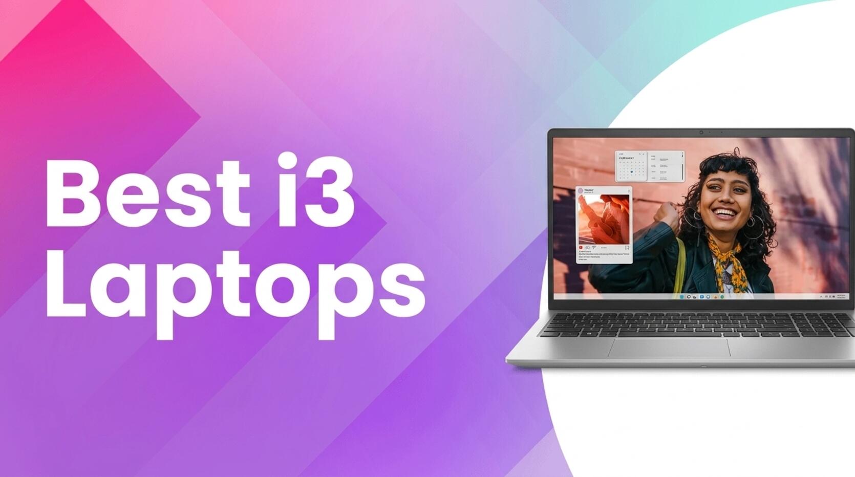 Best i3 Laptops Affordable Performance