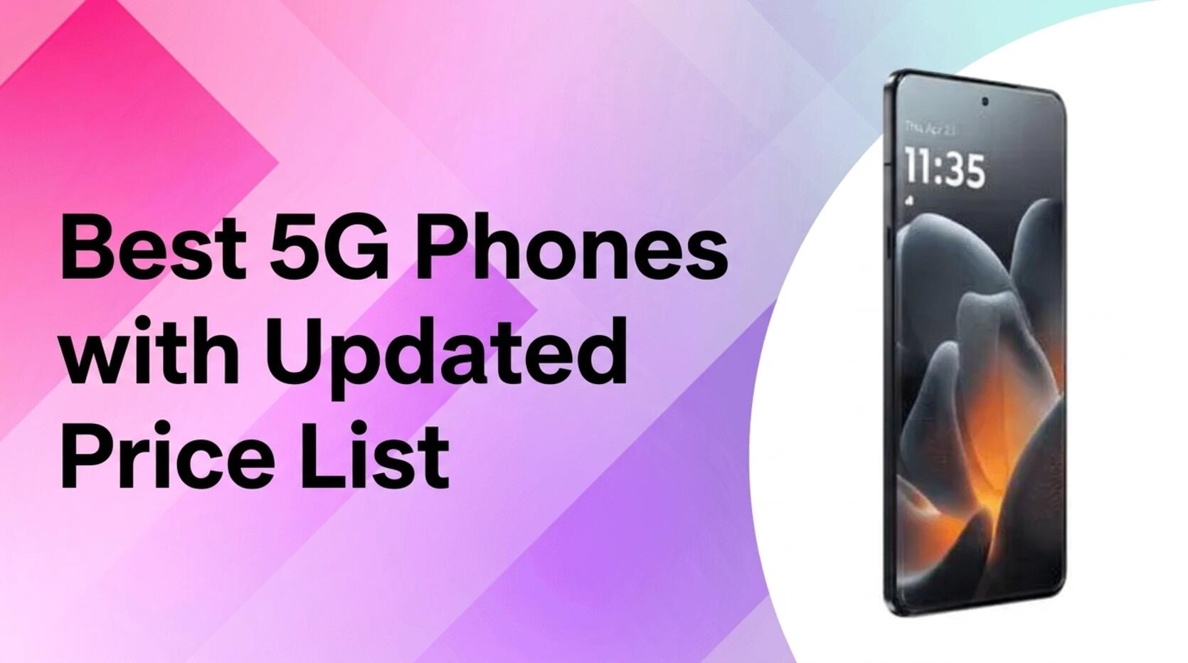 Best 5G Phones Stay Connected with the Latest Technology