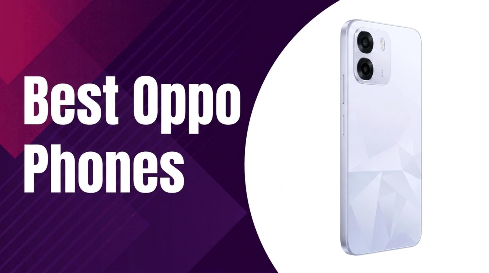 Best Oppo Phones Stylish and Feature-Packed