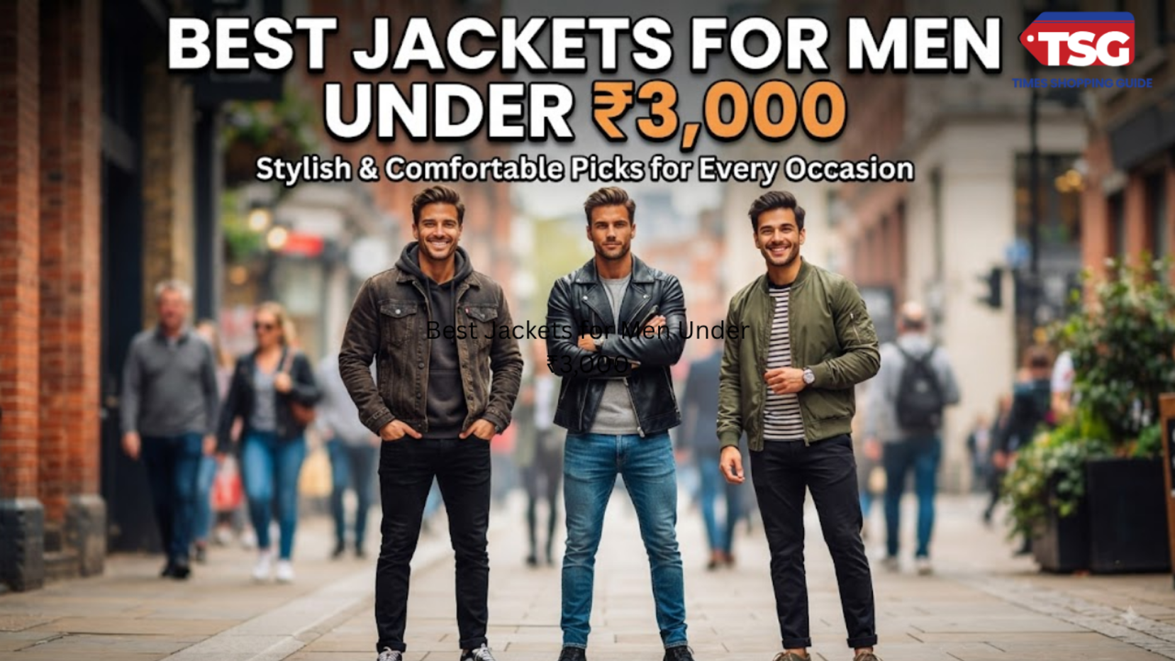 Best Jackets for Men Under 3000 Stylish and Comfortable Picks for Every Occasion