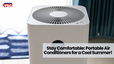 Best Portable Air Conditioners To Survive The Heat This Summer