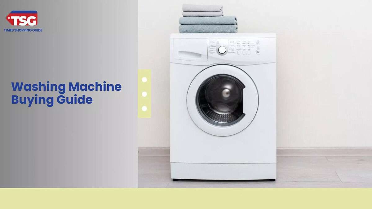 Washing Machine Buying Guide
