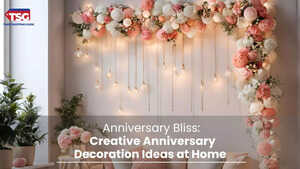 Celebrate Love Simple Anniversary Decoration Ideas at Home