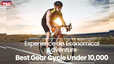 Best Gear Cycle Under 10000 Experience an Economical Adventure