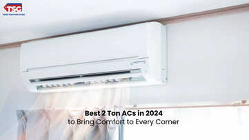 Best 2 Ton ACs in 2024 to Bring Comfort to Every Corner