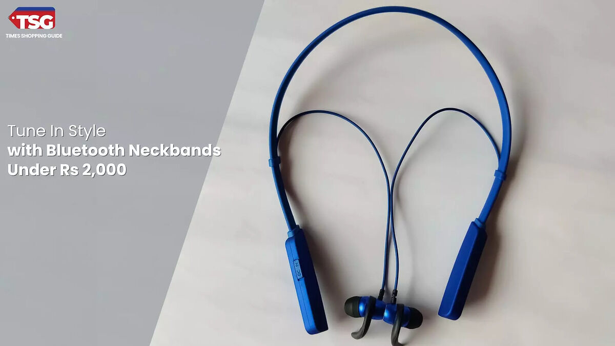 Best neckbands under Rs 2,000