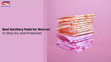 Best Sanitary Pads for Women to Stay Comfortable and Confident