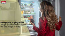 Refrigerator Buying Guide Things to Consider to Choose the Best Fridge in India