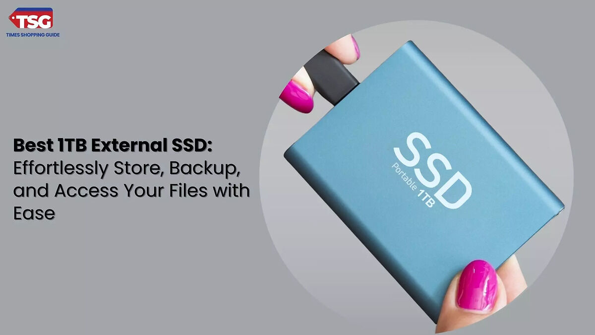 Best 1TB External SSD: Effortlessly Store, Backup, and Access Your Files with Ease