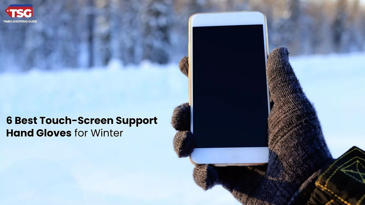6 Best Touch Screen Support Hand Gloves for Winter