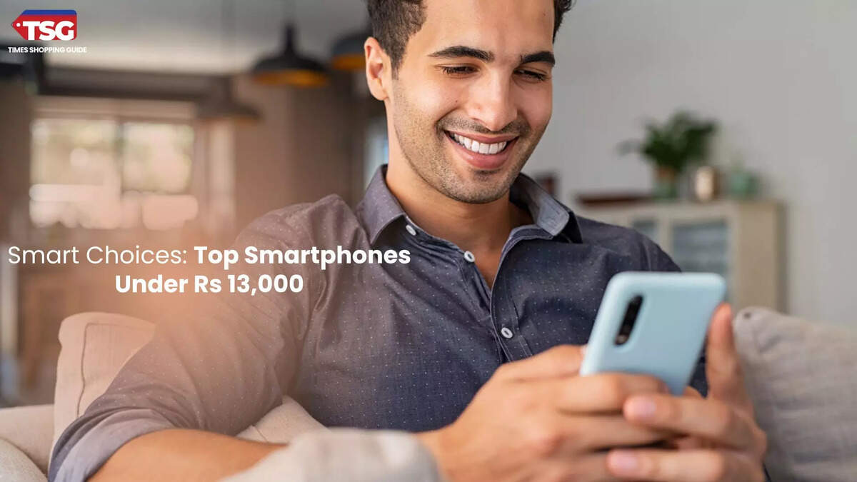 Best mobiles under Rs 13,000