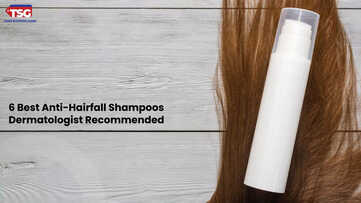 6 Best Anti-Hairfall Shampoos Dermatologist Recommended