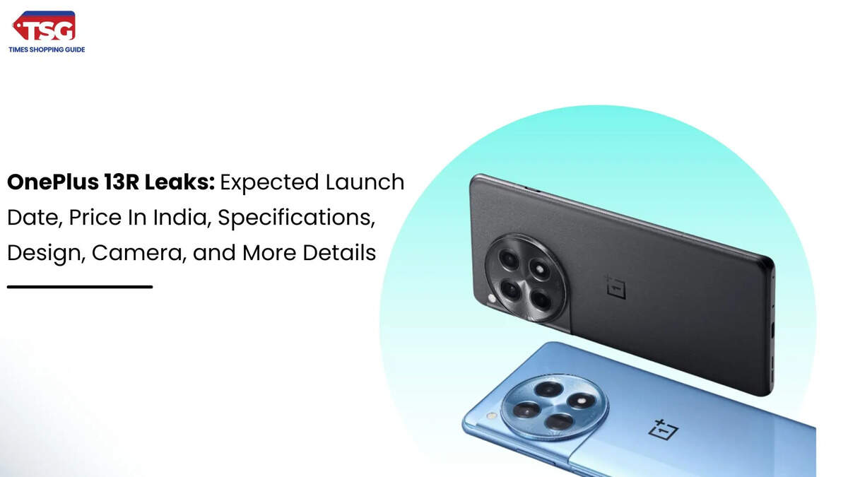 OnePlus 13R Leaks: Expected Launch Date, Price In India, Specifications, Design, Camera, and More Details
