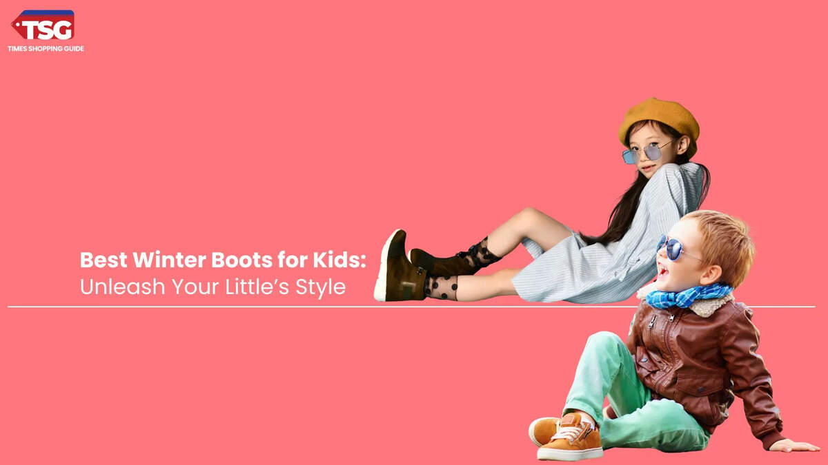 Best Winter Boots for Kids: Unleash Your Little’s Style